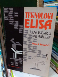 TEKNOLOGI ELISA (DALAM DIAGNOSIS DAN PENELITIAN